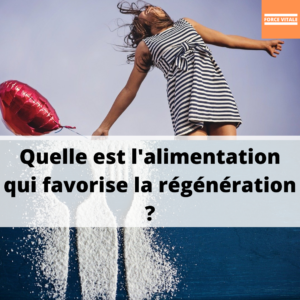 l'alimentation qui favorise la régénération est riche en micro nutriments